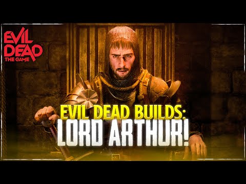 Best Lord Arthur Build! (Evil Dead: The Game)