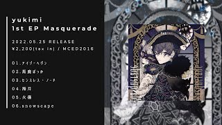 雪見 1st EP「Masquerade」XFD
