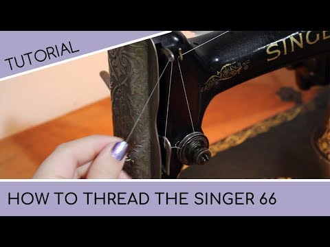 Singer 66 Vintage Sewing Machine: How to Thread the Machine