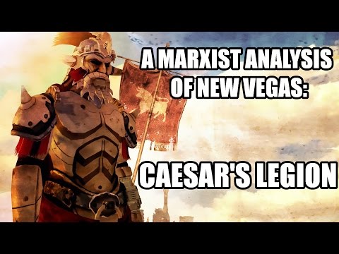 A Marxist Analysis of New Vegas: Caesar's Legion