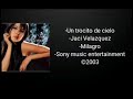 Un trocito de cielo - Jaci Velazquez (Letra)
