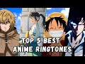 You Re Missing The Best Anime Ringtones
