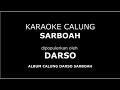 SARBOAH (DARSO) - KARAOKE CALUNG