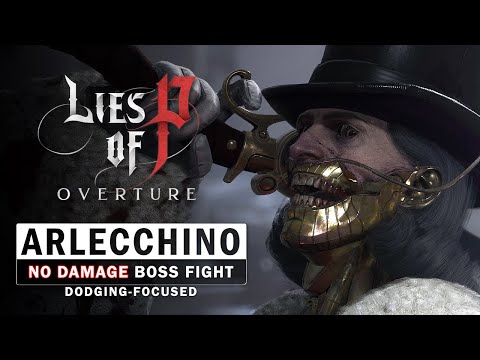 Lies of P Overture - Arlecchino, the Blood Artist Boss Fight (No Damage / Dodging Only)