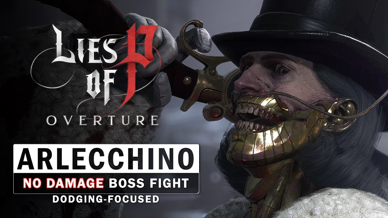 Lies of P Overture - Arlecchino, the Blood Artist Boss Fight (No Damage / Dodging Only)