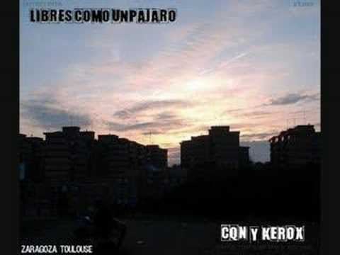 CQN & Kerox - Libres Como Un Pajaro