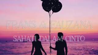 Download lagu FRANS & FAUZANA - SAHATI DALAM CINTO [Lirik] mp3