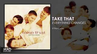 Take That - If This Is Love