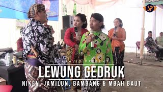 Download lagu LEWUNG GEDRUK - NIKEN, JAMILUN, BAMBANG & MBAH BAUT / DJ ENTERTAINMENT #SPPRODUCTION mp3