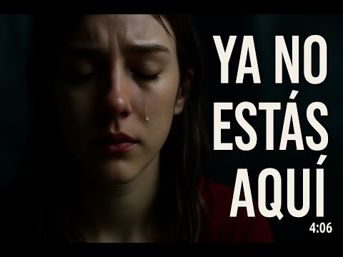 Ya No Estás Aquí