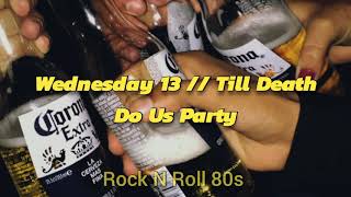 Wednesday 13 // Till Death Do Us Party (Subtitulada)