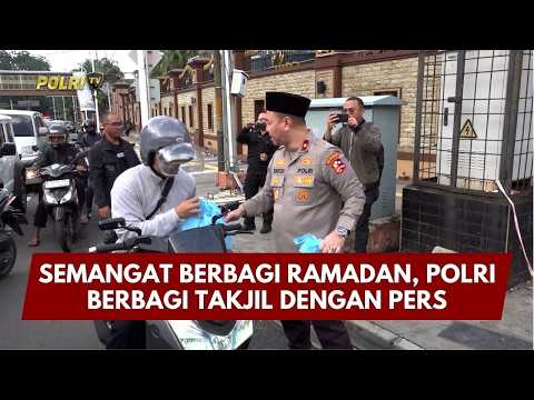 PRESISI UPDATE: SEMANGAT BERBAGI RAMADAN, POLRI BERBAGI TAKJIL DENGAN PERS 10/03/26 (20.30)