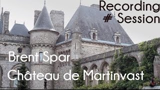 Recording Session 03 - BRENT SPAR - (parc du Château de Martinvast)