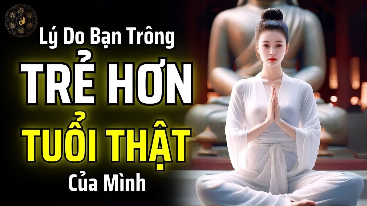 TRÌNH ĐỘ TU HÀNH CÀNG CAO, KHUÔN MẶT CÀNG TRÔNG TRẺ TRUNG | THUẬT CỔ NHÂN