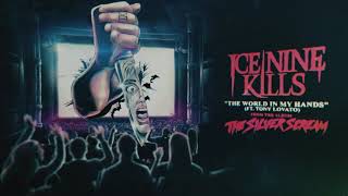 Ice Nine Kills - The World In My Hands (feat. Tony Lovato of Mest)