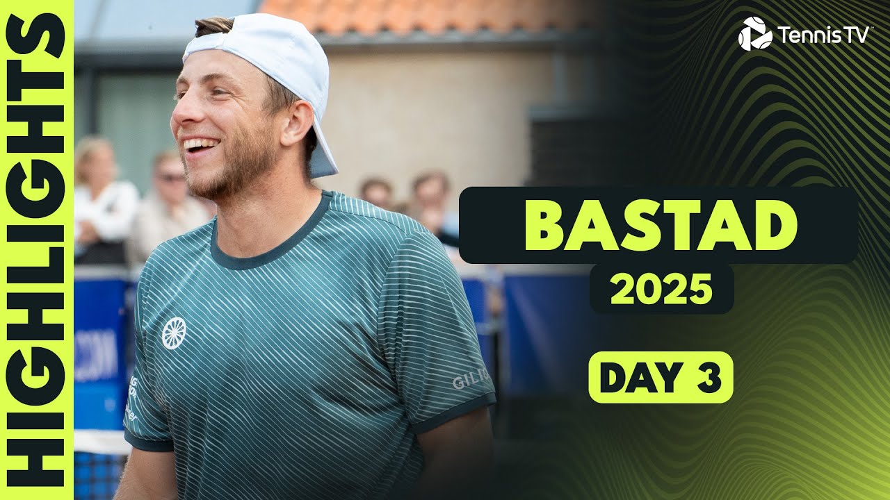 Bastad 2025 Day 3