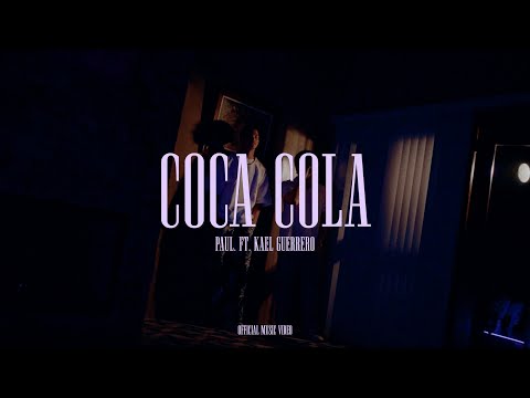 PAUL. - Coca Cola ft. Kael Guerrero (Official Music Video)