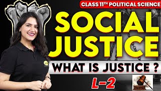 Social Justice Class 11 Political Science Chapter 4 | What is Justice? | Equal Treatment for Equals