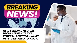 New Medical Rule Just Dropped for Veterans!