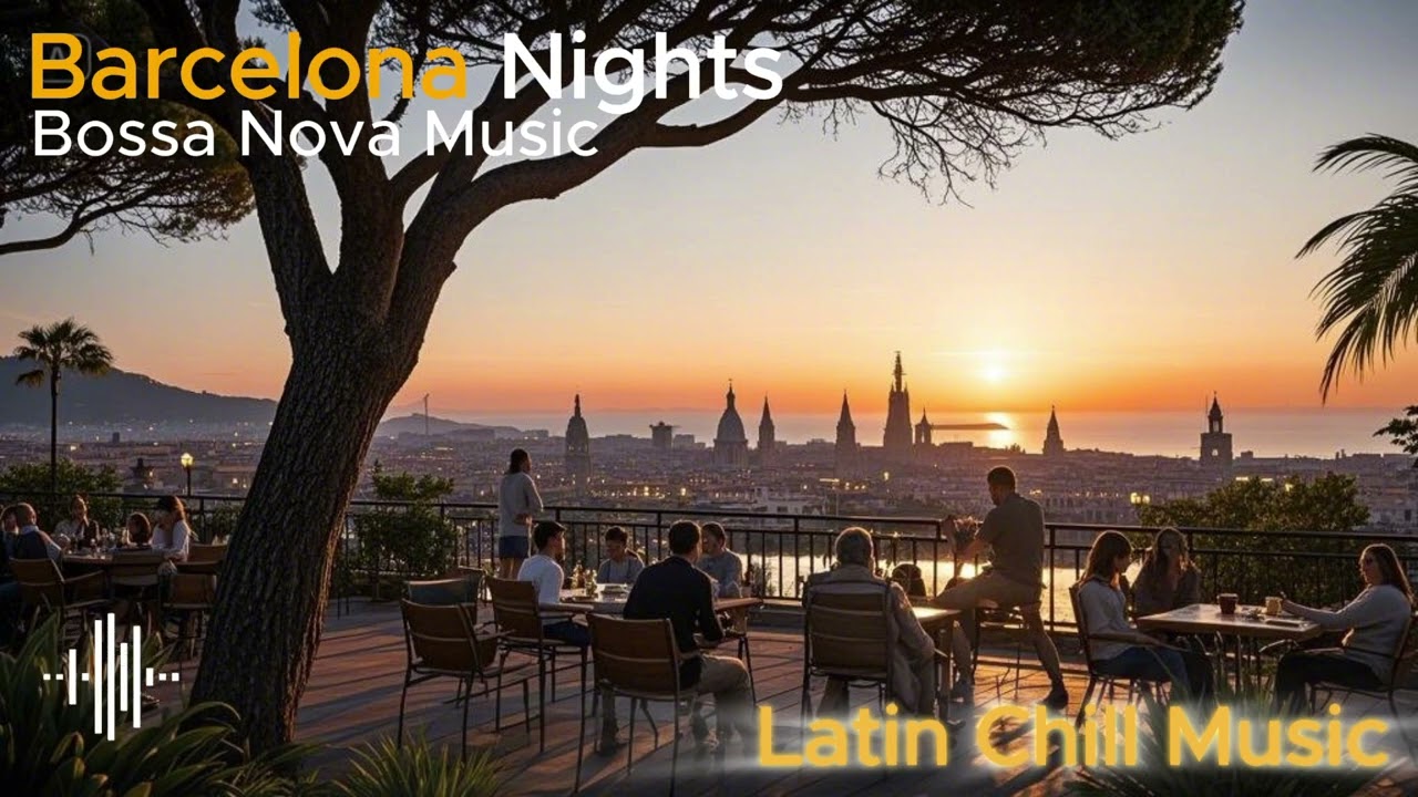 Barcelona Bossa Nova | A Fusion of Smooth Jazz and Relaxing Rhythms