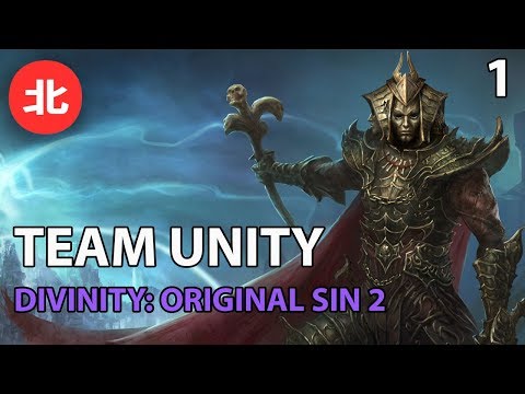 Team Unity Plays - Divinity: Original Sin II (Episode 1) [Twitch VOD]
