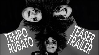 Tempo Rubato - Teaser Trailer