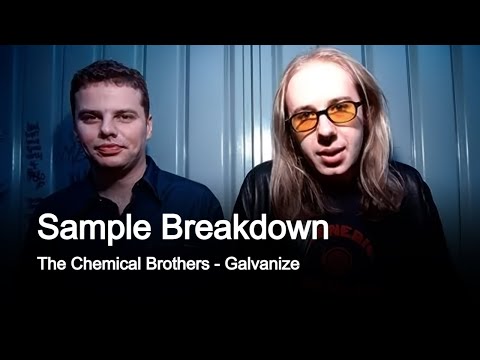 Sample Breakdown: The Chemical Brothers - Galvanize