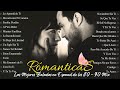 Música Romántica Para Trabajar Y Concentrarse 🌹 Románticas En Español 🌹 Las 100 Mejores Exitos