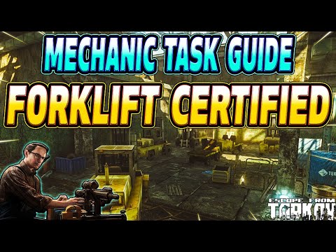 Part of a video titled Forklift Certified - Mechanic Task Guide - Escape From Tarkov