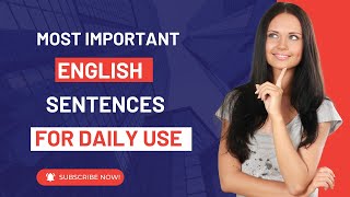 100+ Daily Use English Sentences You NEED to Know!