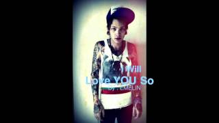 I Will Love You So by EMELIN