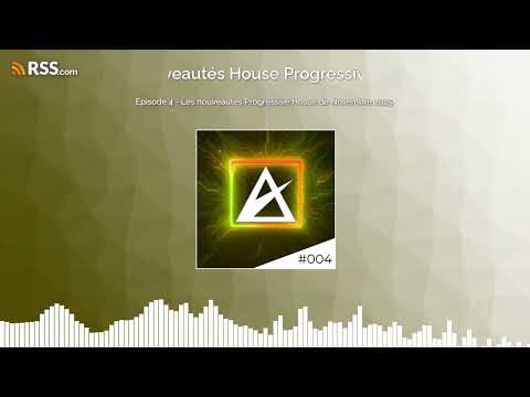 Episode 4 - Les nouveautés Progressive House de Novembre 2025