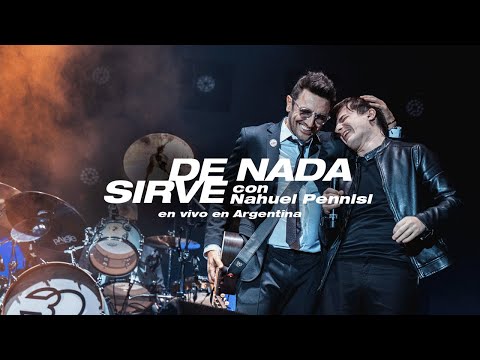No Te Va Gustar, Nahuel Pennisi - De Nada Sirve (En Vivo En Argentina)