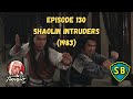Fu For Thought Podcast Episode 130 Shaolin Intruders 1983