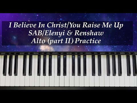 I Believe In Christ/You Raise Me Up - Trio - Elenyi & Renshaw - Alto Practice with Brenda