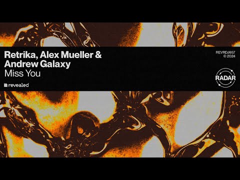 Retrika, Alex Mueller & Andrew Galaxy - Miss You