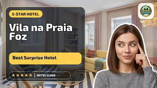 Vila na Praia Foz Luxury Apartments - Best Surprise Hotel | Porto, Portugal🛏️