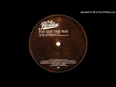 Only Paradise - You Got The Way (New Edit)