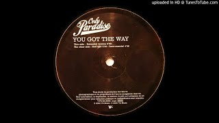 Only Paradise - You Got The Way (New Edit)