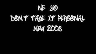 Don&#39;t Take It Personal - Ne-Yo *New 2008*
