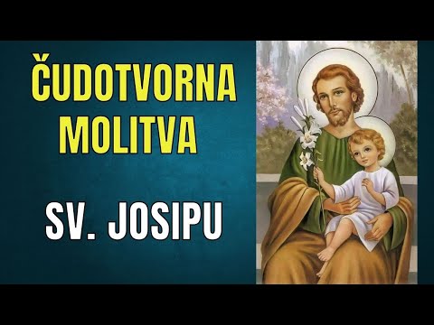 OVA MOLITVA SE USLIŠAVA JER JE ČUDOTVORNA - MOLITVA SV. JOSIPU