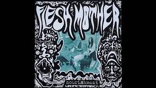 Flesh Mother - Felt Death