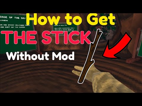 I found OUT HOW TO GET THE STICK without being MOD?