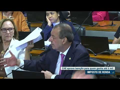 CAE aprova isenção de Imposto de Renda para quem ganha até R$ 5 mil