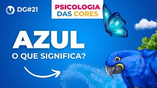 Descubra qual o significado da cor azul - Psicologia das Cores
