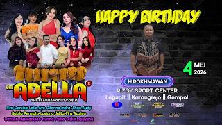 Download lagu ADELLA ||HAPPY BIRTDHAY H.RAKHMAWAN||RIZQY SPORT CENTER||RIZQY BOSSMILD AUDIO mp3