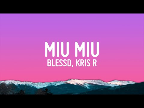 Blessd - MIU MIU (feat. Kris R., Young Fatty, Tury, GeezyDee, CARABIN3)
