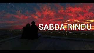 Glenn Fredly - Sabda Rindu (Lyrics)