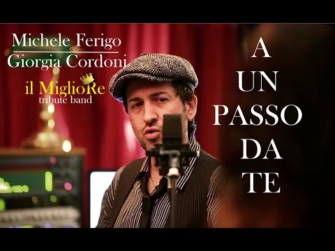 A un passo da te - Il MiglioRe -  (Mina & Celentano cover)