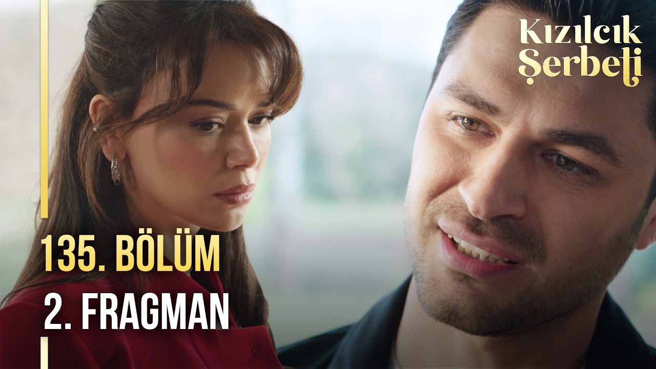 Kızılcık Şerbeti 135. Bölüm 2. Fragmanı